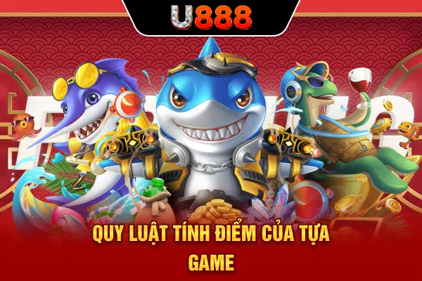 Quy luật tính điểm của tựa game