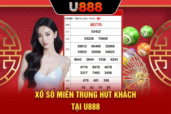 Xổ số miền Trung hút khách tại U888