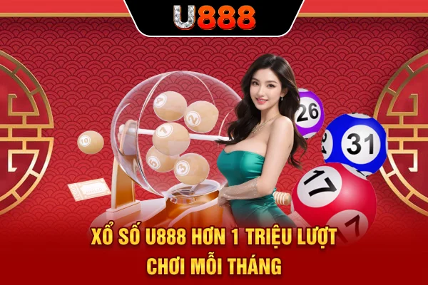 Xổ số U888 hơn 1 triệu lượt chơi mỗi tháng